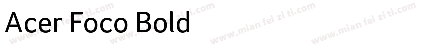 Acer Foco Bold字体转换